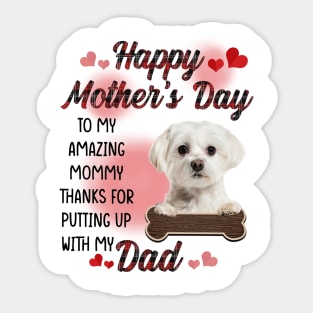 White Maltese Happy Mother's Day To My Amazing Mommy Sticker